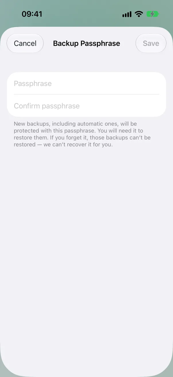 The Backup Passphrase sheet with Passphrase and Confirm passphrase fields and the warning that a forgotten passphrase can't be recovered